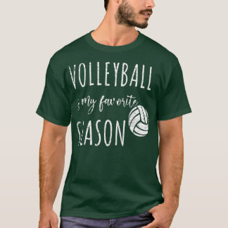 Vollyball Is My Favorite Season Volleyball funny T-Shirt