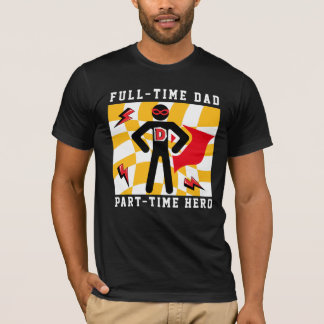 Vollzeit-Vater Teilzeit-Held T-Shirt