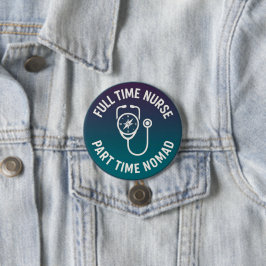 Vollzeitkrankenschwester Teilzeit-Nomade Reisen Kr Button