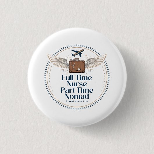 Vollzeitkrankenschwester Teilzeitnomade - Reisekra Button (Vorderseite)
