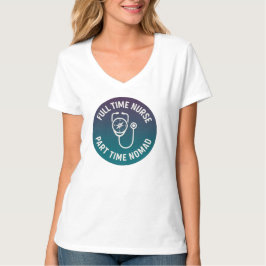 Vollzeitkrankenschwester Teilzeitnomade Reisen Kra T-Shirt