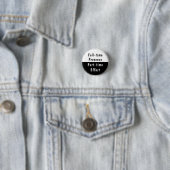 Vollzeitpräsenz Lustige Arbeits-Humor Pinback-Butt Button (Beispiel)