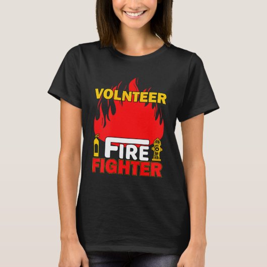 Volnteer Firefighter Fireman Gift Proud Firefighte T-Shirt (Vorderseite)