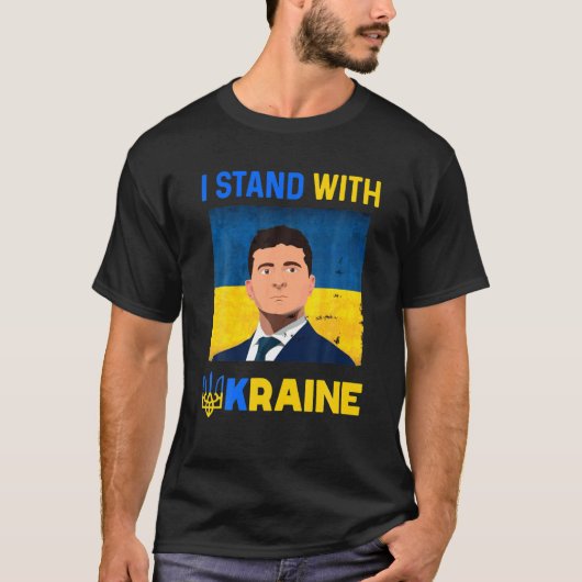 Volodymyr Zelensky I Stand bei Ukraine Pro Ukraine T-Shirt (Vorderseite)