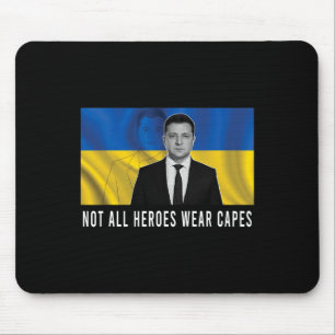 Volodymyr Zelensky Nicht alle Helden tragen Capes Mousepad