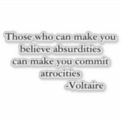 Voltaire Warning Zitat Aufkleber (Vorderseite)