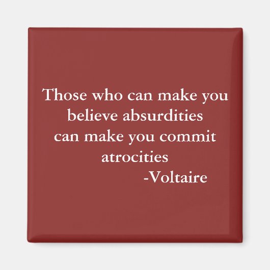 Voltaire Warning Zitat Magnet (Vorne)