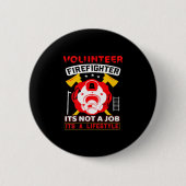 Volunteer Firefighter Fireman Gift Proud Firefight Button (Vorderseite)