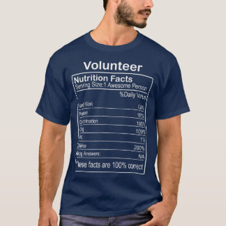 Volunteer Nutrition Facts Funny Sarcastic T-Shirt