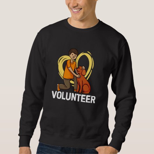 Volunteer shelter animal rescue Volunteer helper r Sweatshirt (Vorderseite)