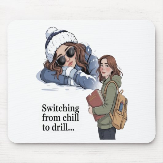 Vom Chillen zum Büffeln Mousepad (Vorne)