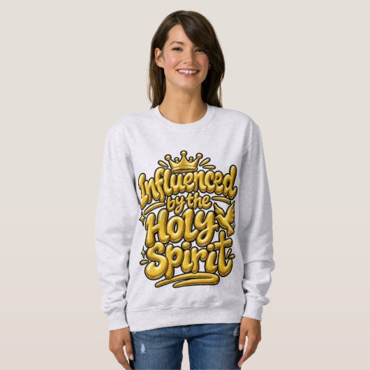 Vom Heiligen Geist beeinflusst Sweatshirt (Vorne ganz)