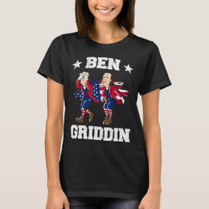 vom Juli Benjamin Franklin Griddy Ben Griddin 1 T-Shirt