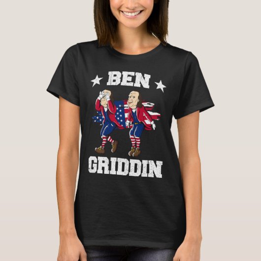 vom Juli Benjamin Franklin Griddy Ben Griddin 1 T-Shirt (Vorderseite)