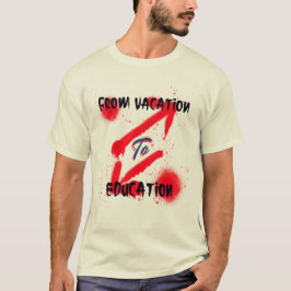 Vom Urlaub bis zur Bildung T-Shirt