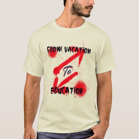 Vom Urlaub bis zur Bildung T-Shirt (Vorderseite)