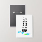 Vom Verlorenen zum Fluss Button (Vorderseite/Rückseite)