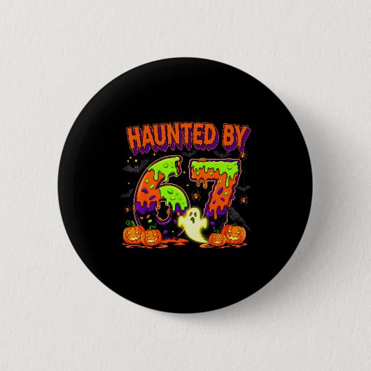 Von 67 lustigen Six Seven Drip spooky Geist Heimge Button (Vorderseite)
