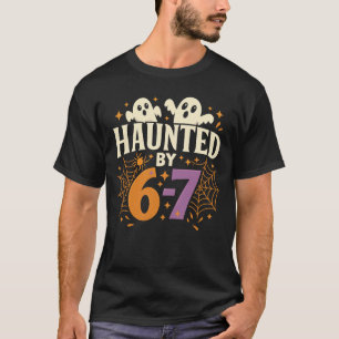 Von 6-7 Geistern heimgesucht Lustiger gruseliger G T-Shirt