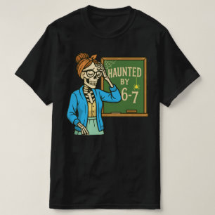 Von 6-7 heimgesucht Lustiger Lehrer 67 Halloween-S T-Shirt