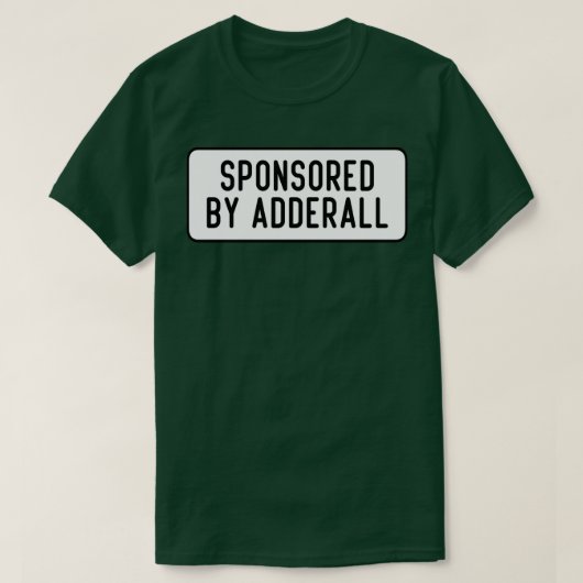 von Adderall gesponsert T-Shirt (Design vorne)