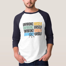 von Againstciaga Unwoke Sie selbst T - Shirt