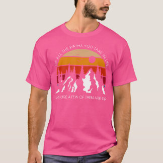 Von allen Pfaden, die Sie in Leben Retro-Abenteuer T-Shirt