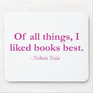 Von allen Sachen mochte ich Bücher am besten Mousepad