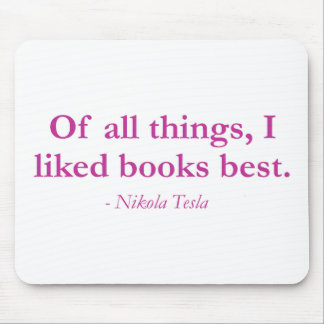 Von allen Sachen mochte ich Bücher am besten Mousepad