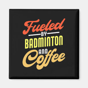 Von Badminton und Coffee Funny Badminton Pla gespe Magnet