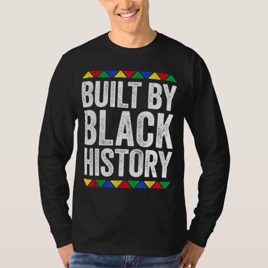 Von Black History Black Pride gebaut T-Shirt (Vorderseite)