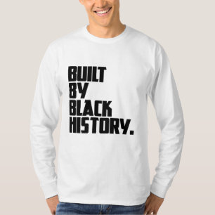 Von Black History T - Shirt gebaut