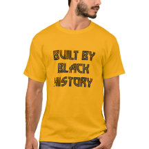 Von Black History T - Shirt gebaut
