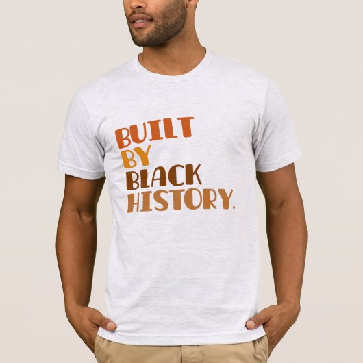 Von Black History T - Shirt gebaut (Vorderseite)