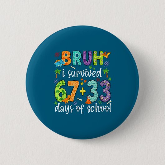 Von Bruh überlebte 67 33 Tage Button (Vorderseite)