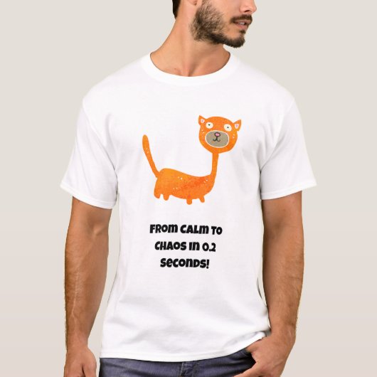 Von Calm bis Chaos in 0,2 Sekunden! Funny Cat T-Shirt (Vorderseite)