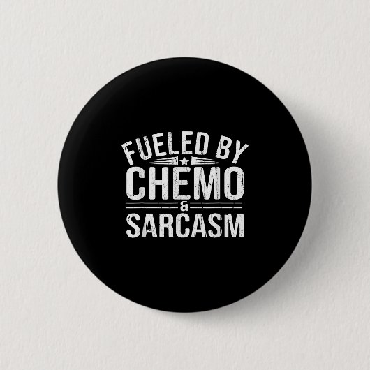 Von Chemo Sarcasm angeheizt, lustige Chemotherapie Button (Vorderseite)