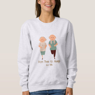 ''Von damals bis immer'' Benutzerdefiniertes Jahr  Sweatshirt