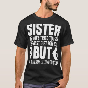 Von den Brüdern bis zur kleinen Schwester für die  T-Shirt