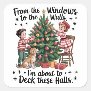 Von den Fenstern bis zu den Wänden werde ich decke Quadratischer Aufkleber