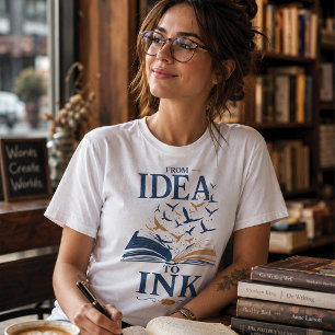 Von der Idee zur Tinte Schriftsteller Autor Buchli T-Shirt