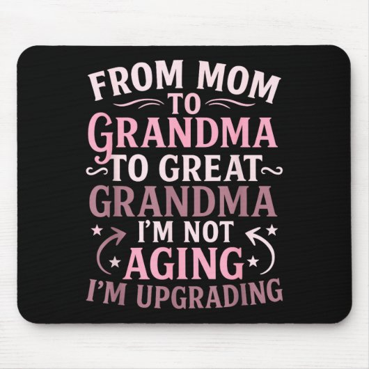 Von der Mutter zur Urgroßmutter, neue Großmutter a Mousepad (Vorne)