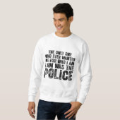 Von der Polizei gesucht – Dark Quote Design Sweatshirt (Vorne ganz)