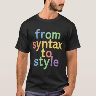 Von der Syntax zum Stil – Codierung und Design-Typ T-Shirt