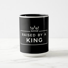 Von einem König großgezogen Vatertag  Tasse