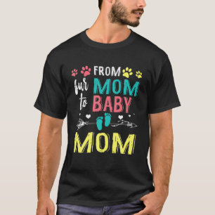 Von Fell-Mama zu Baby-Mama Hunde- und Katzenbesitz T-Shirt