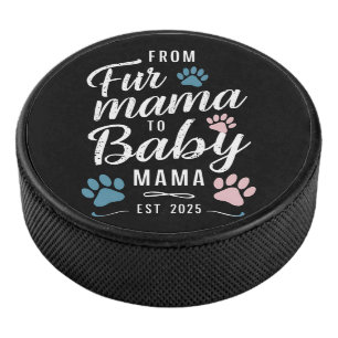 Von Fur Mama zu Baby Mama ca. 2025 Hund Katze Mama Eishockey Puck