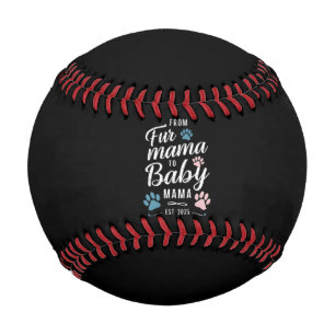 Von Fur Mama zu Baby Mama ca. 2025 Hunde Katzen Mu Baseball