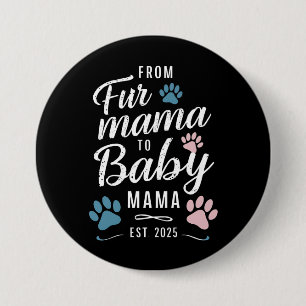 Von Fur Mama zu Baby Mama Erw 2025 Hund Katze Mama Button