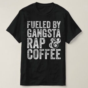 Von Gangsta Rap und Musik angetrieben T-Shirt